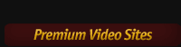 Premium Video Sites